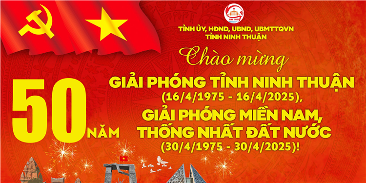 CHÀO MỪNG GIÀI PHÓNG TỈNH NINH THUẬN (16/4/1975 - 16/4/2025)